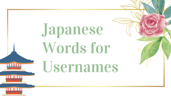 210 Aesthetic Cute And Cool Japanese Words For Usernames