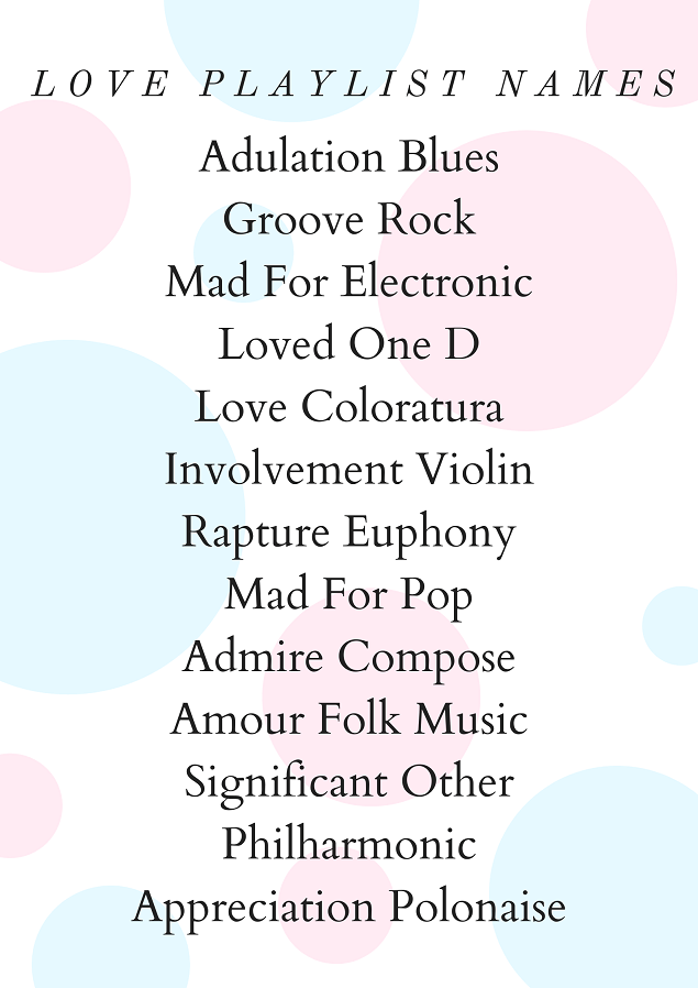 300 Cool Love Playlist Names For Your Love Songs