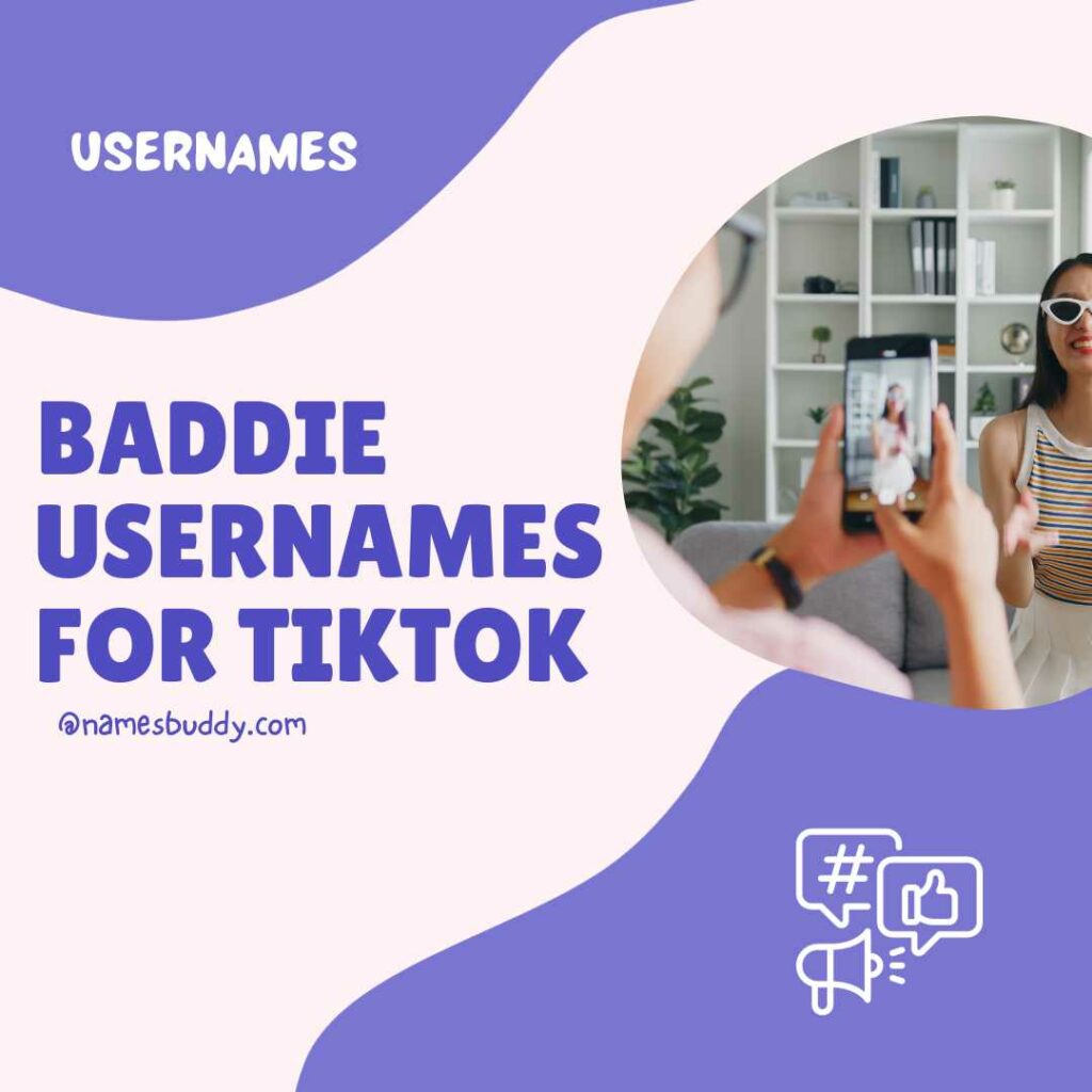 100 Baddie Usernames for TikTok - NamesBuddy
