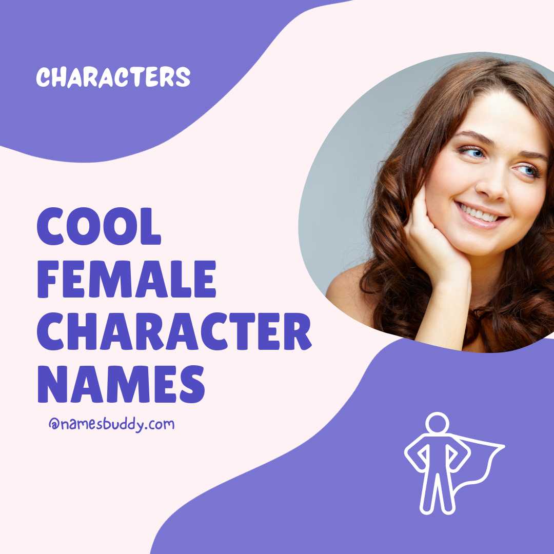 200-cool-female-character-names-meanings-namesbuddy