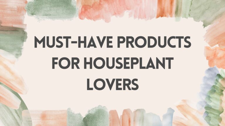 10 Must-Have Amazon Products for Houseplant Lovers