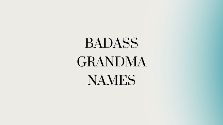 100+ Badass Grandma Names