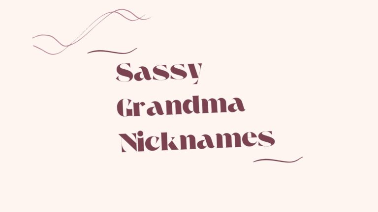 110 Cool Sassy Grandma Names