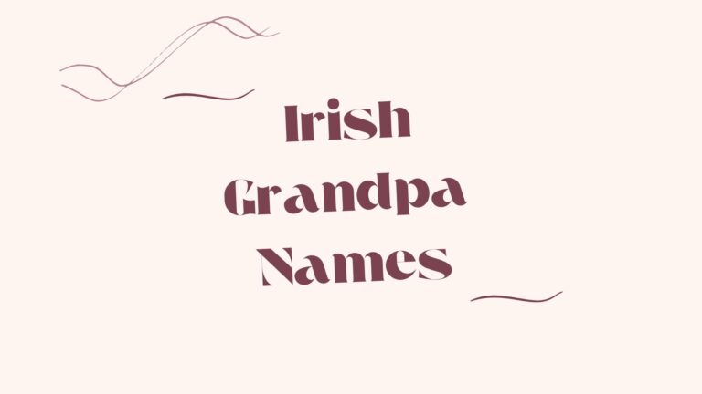 100 Cool Irish Grandpa Names