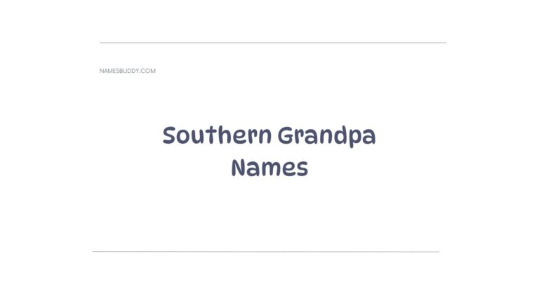 100 Cool Southern Grandpa Names