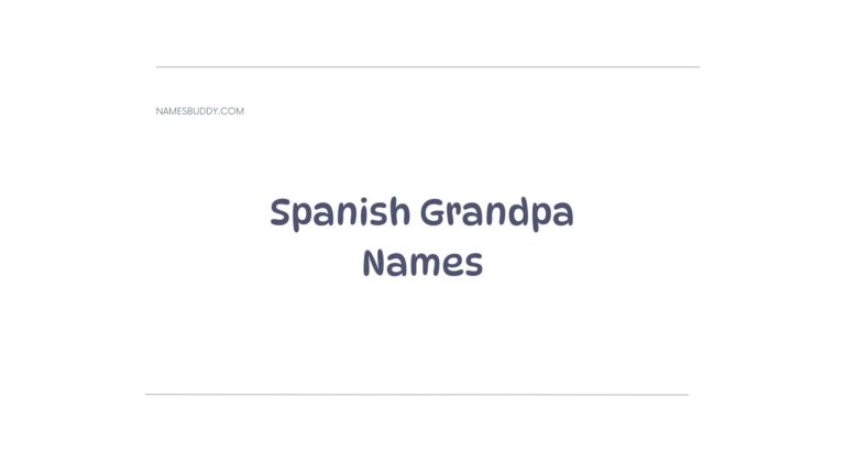 100 Cool Spanish Grandpa Names