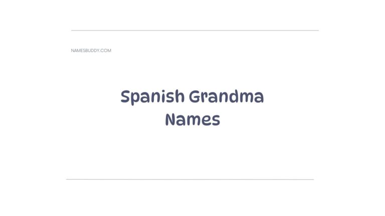 100 Unique Spanish Grandma Names