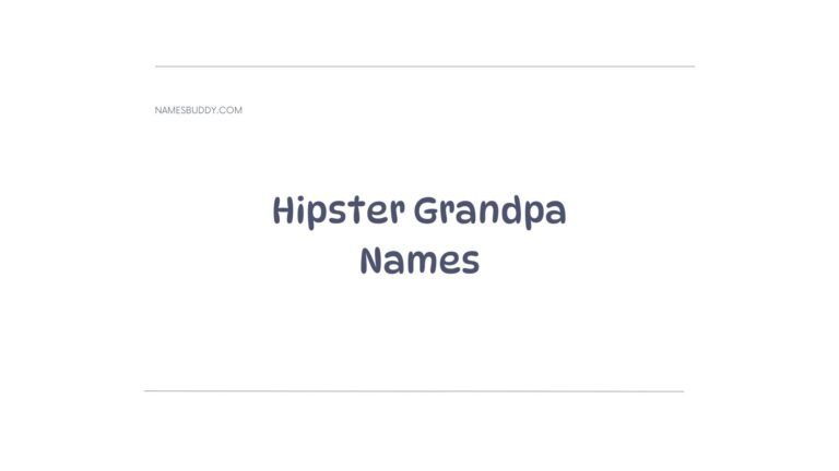 100 Cool Hipster Grandpa Names