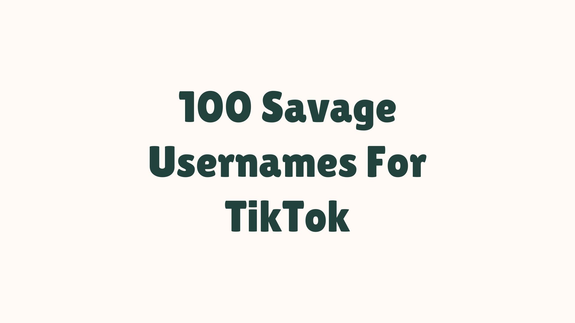 100 Savage Usernames For TikTok