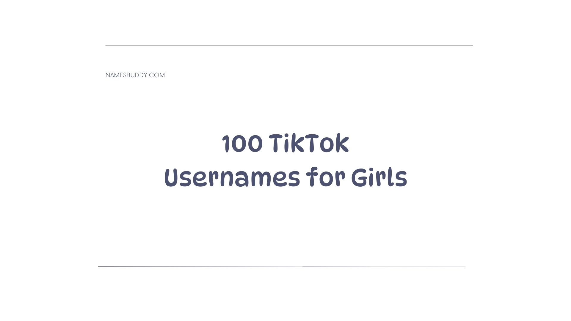 100 Cool TikTok Usernames For Girls