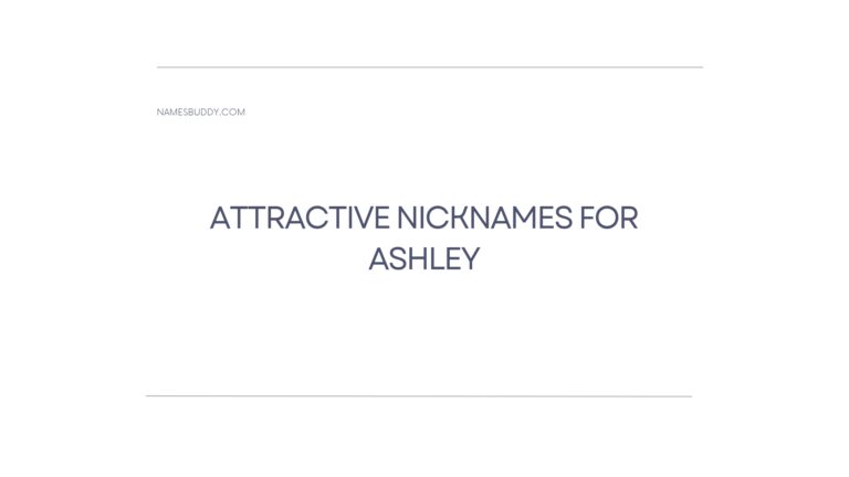 100 Attractive Nicknames For Ashley