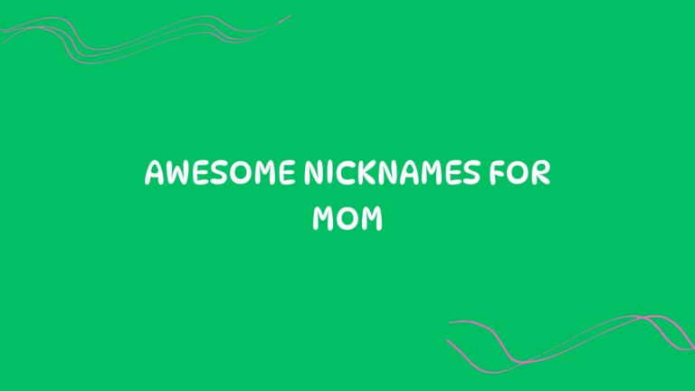 100 Awesome Nicknames For Mom