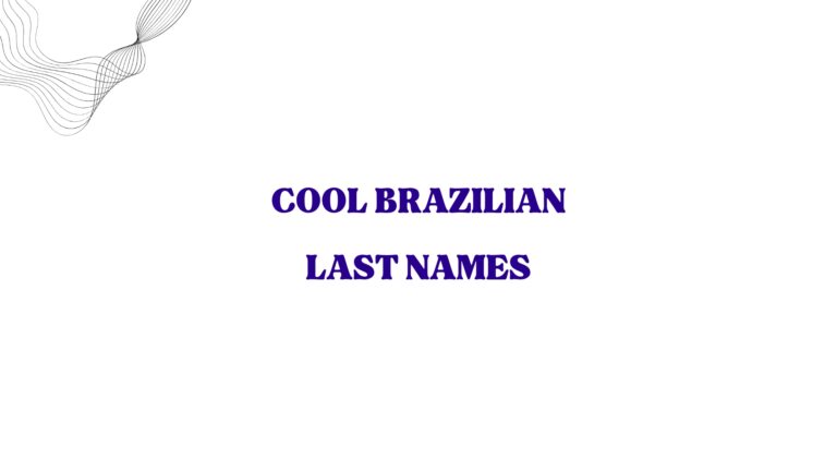 100 Cool Brazilian Last Names