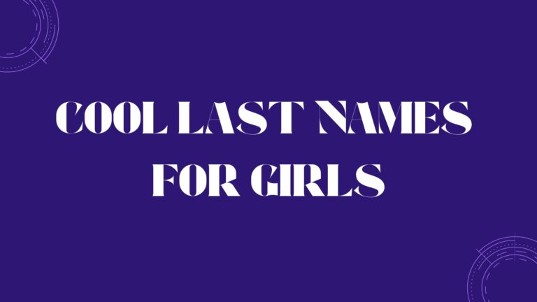 100 Cool Last Names For Girls