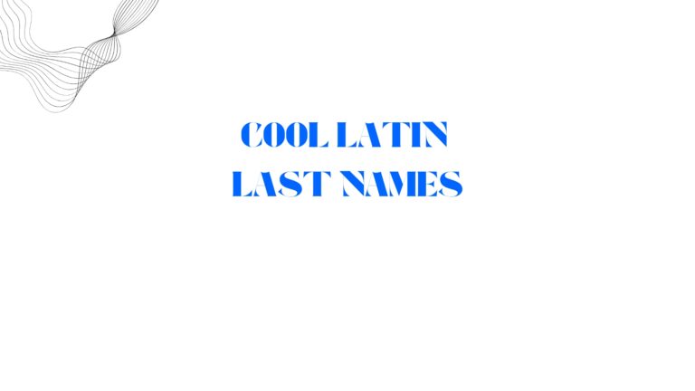 100 Cool Latin Last Names