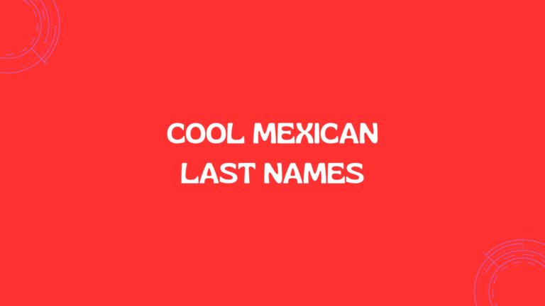 100 Cool Mexican Last Names