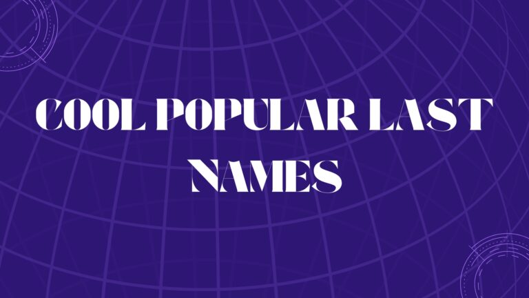 100 Cool Popular Last Names