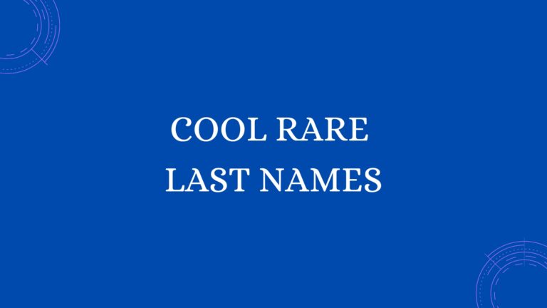 100 Cool Rare Last Names