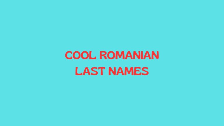 100 Cool Romanian Last Names