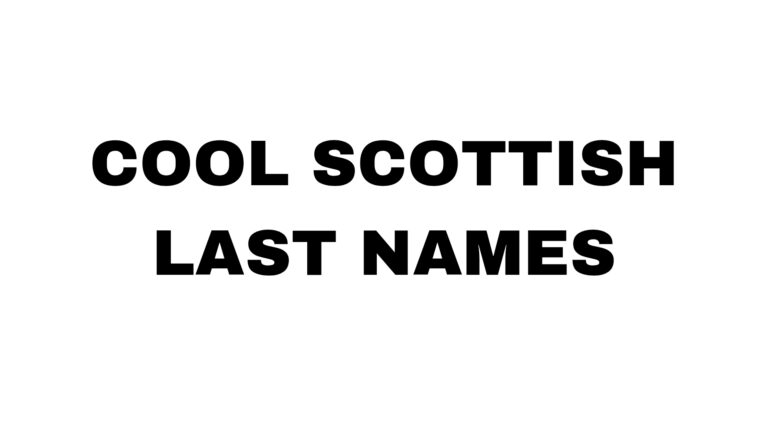 100 Cool Scottish Last Names