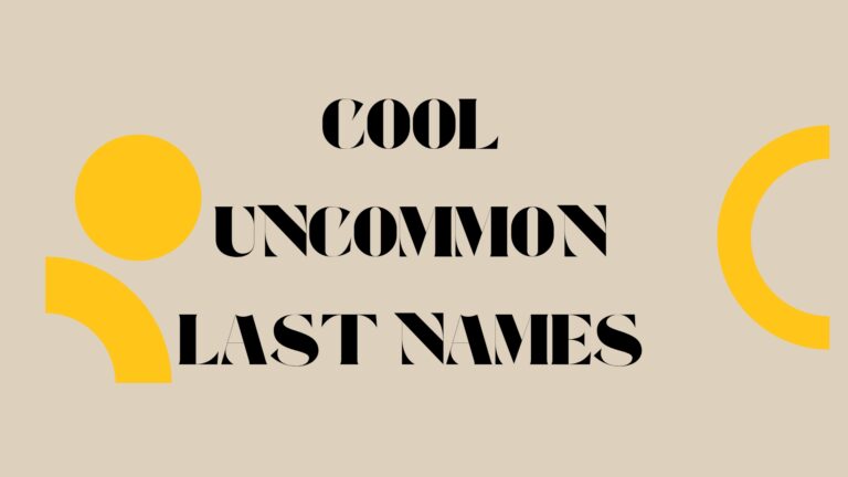 100 Cool Uncommon Last Names