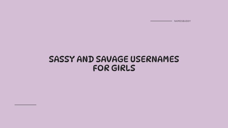 100 Sassy And Savage Usernames For Girls