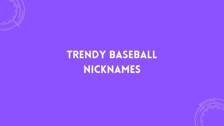 100 Trendy Baseball Nicknames