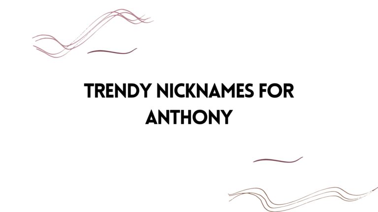 100 Trendy Nicknames For Anthony