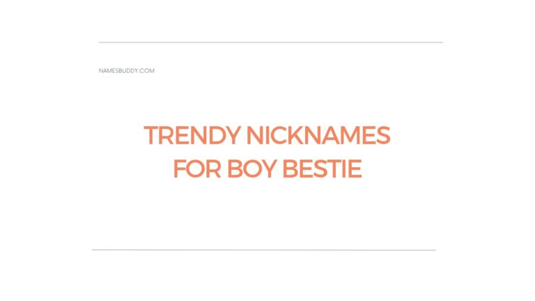 100 Trendy Nicknames For Boy Bestie