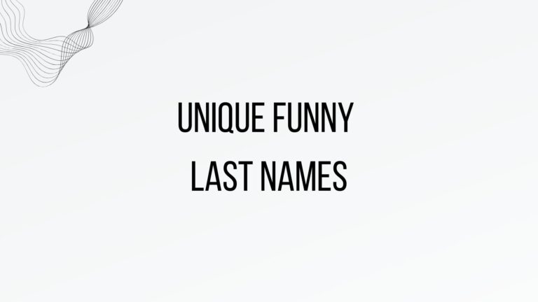 100 Unique Funny Last Names