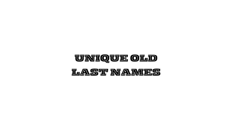 100 Unique Old Last Names