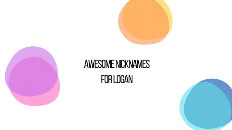 100 Awesome Nicknames For Logan