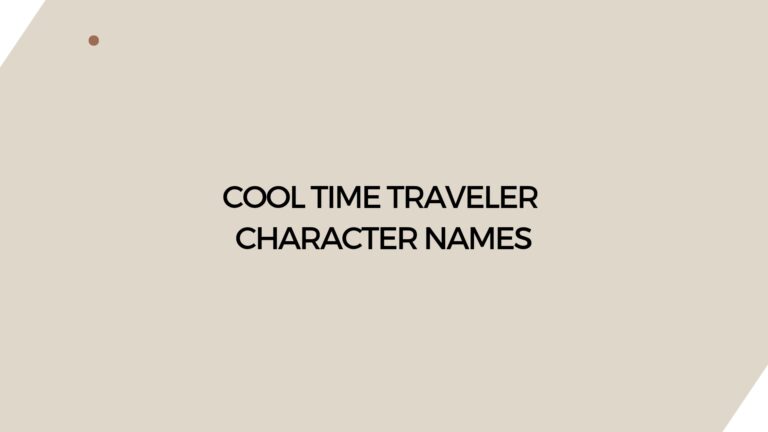 100 Cool Time Traveler Character Names