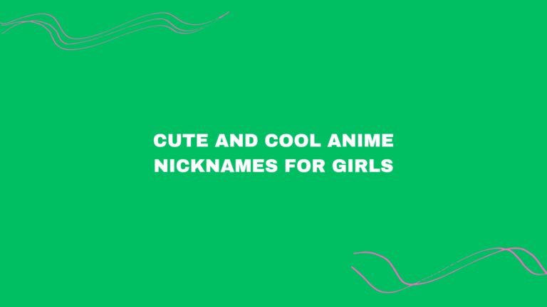 100 Cute And Cool Anime Nicknames For Girls