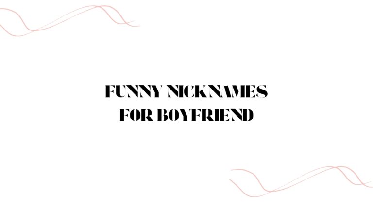 100 Funny Nicknames For Boyfriend