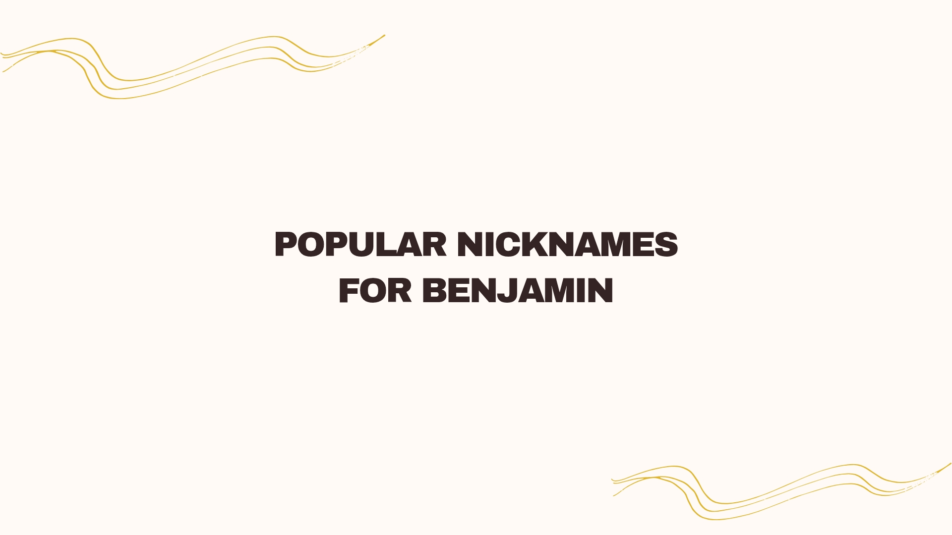 100 Popular Nicknames For Benjamin