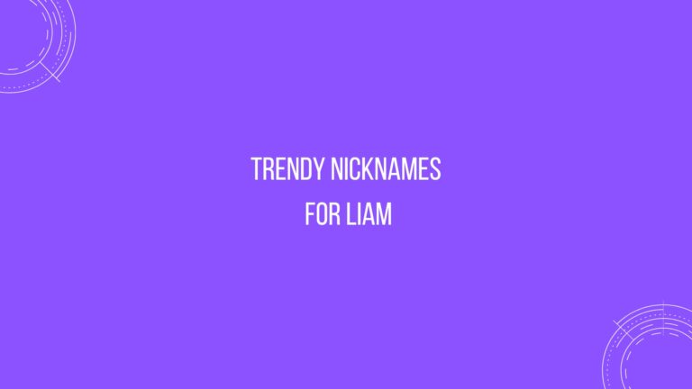 100 Trendy Nicknames For Liam