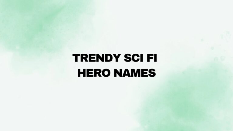 100 Trendy Sci Fi Hero Names