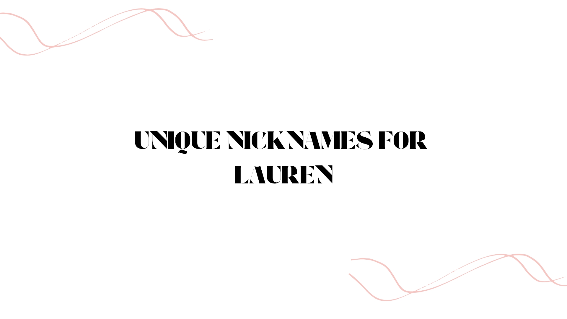 100 Unique Nicknames For Lauren