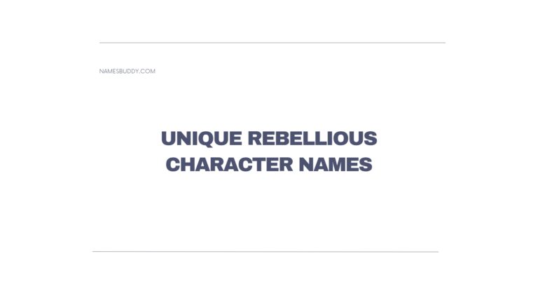 100 Unique Rebellious Character Names